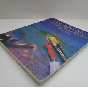 The Oil Painting Book  Materials and Techniques for Today's Artist  Bill Crrevy